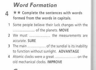 Word Formation 4. *** Complete the sentences with words formed from the words in capitals. 1 Some pe