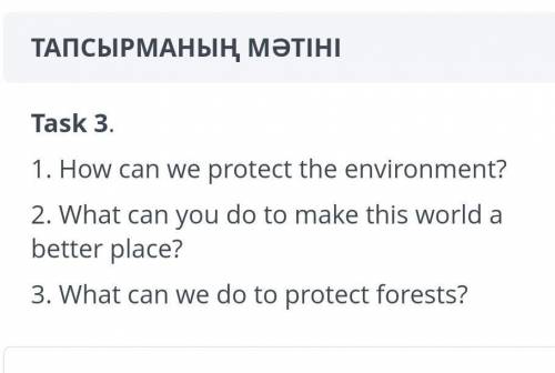Task 3.1. How can we protect the environment?2. What can you do to make this world abetter place?3.