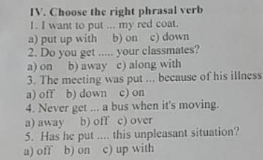 Chose the right phrasal verb