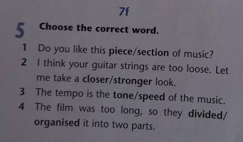 Choose the correct word. 1. Do you likes this piece/section of music?2. I think your guitar strings