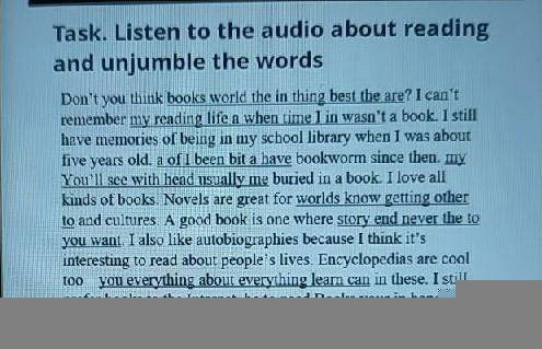 Task. Listen to the audio about reading and unjumble the words Don't you think books world the in th