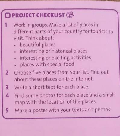 O PROJECT CHECKLIST 1Work in groups. Make a list of places indifferent parts of your country for tou