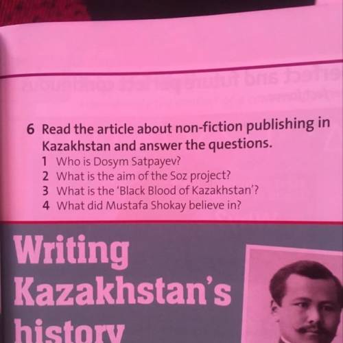 1.Who is Dosym Satpayev? 2.What is the aim of the Soz project? 3.What is the ‘Black Blood of Kazakhs