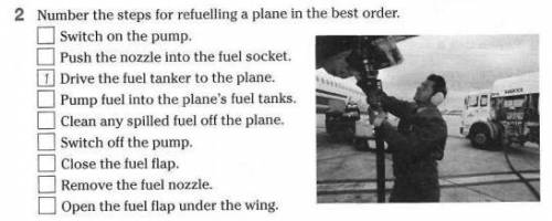 1.Number the steps for refuelling a plane in the best order. 2. A trainee is phoning the company tec