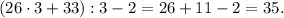 (26 \cdot 3+33):3-2=26+11-2=35.