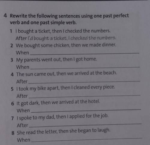 4 Rewrite the following sentences using one past perfect verb and one past simple verb.1 I bought a