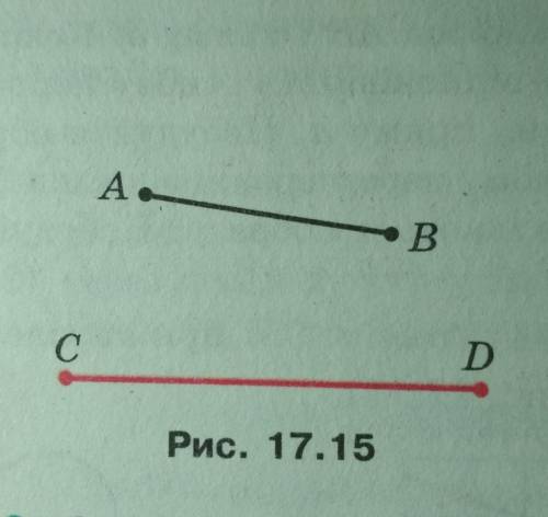 Задайте яке небудь перетворення, при якому відрізок CD є образом відрізка AB(рис. 17.15)​