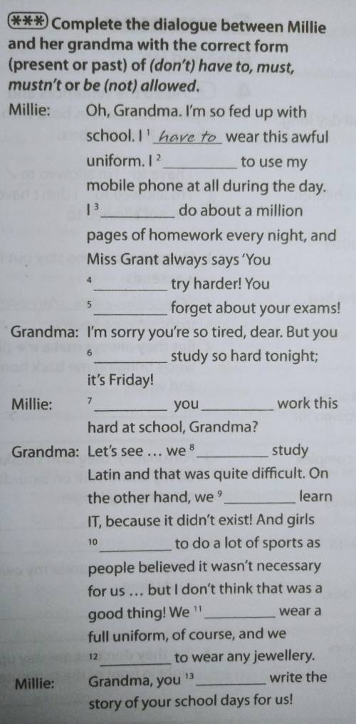 Complete the dialogue between Millie and her grandma with the correct form(present or past) of (don'