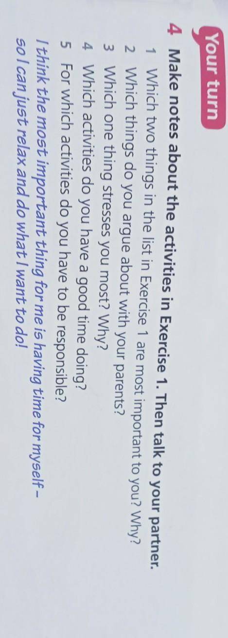 Your turn 4 Make notes about the activities in Exercise 1. Then talk to your partner.1 Which two thi