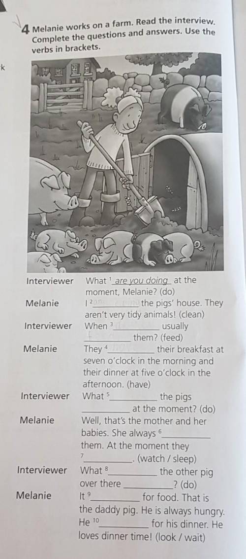 Melanie works on a farm. Read the interview Complete the questions and answers, Use the verbs in bra
