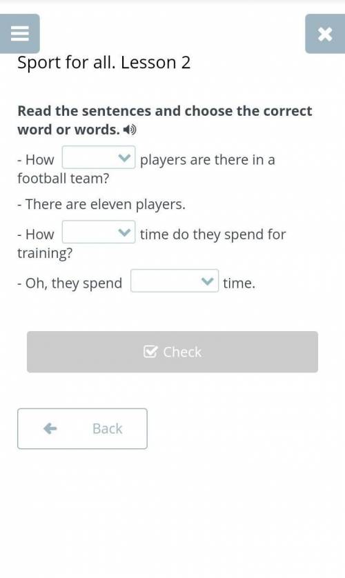 Sport for all. Lesson 2 Read the sentences and choose the correct word or words.- How players are th