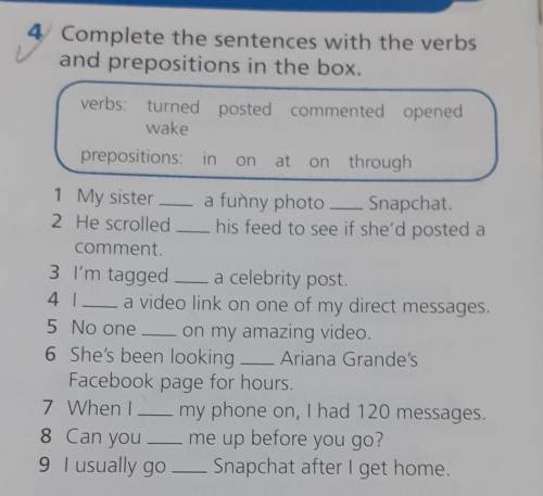 4 Complete the sentences with the verbs Verbs and prepositions in the box.mverbs: turned posted comm