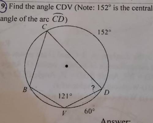Find the angle CDV (Note: 152° is the centralangle of the arc CD)​