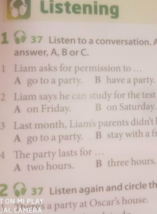 Listen to a conversation. As you listen, choose the correct answer, A,B or C. 1.Liam asks for permis