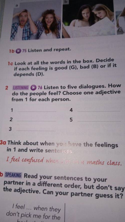 Listen to five dialogues. How do the people feel? Choose one adjective from 1 for each person