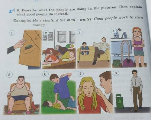 9. Describe what the people are doing in the pictures. Then explain what good people do instead.Exam