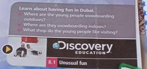Learn about having fun in Dubai. Where are the young people snowboardingoutdoors?Where are they snow