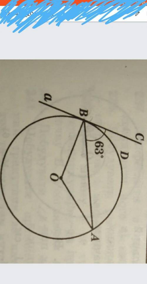 Пряма а дотикається кола в точці В. Знайти кут АОВ, якщо АВС = 63°​