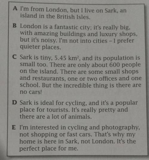 Read the text again. Match topics 1-4 with paragraphs A-E. About the island 1 Why Dan likes Sark 2 W