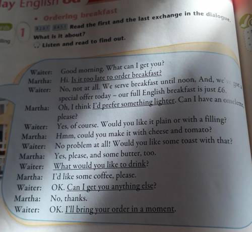 Read the first and the last exchange in the dialogue. What is it about?Listen and read to find out.​