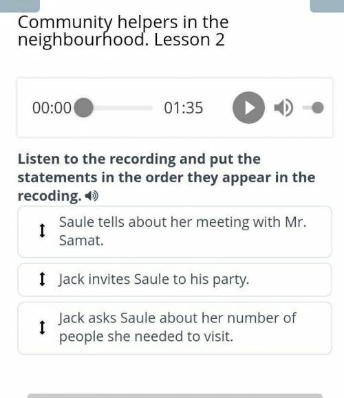 Listen to the recording and put the statements in the order they appear in the recoding. Saule tells