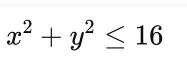 Как решить: x^2+y^2<=16