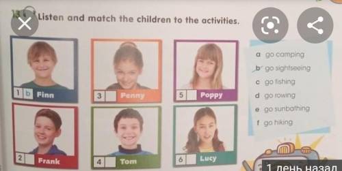 Listen and match the children to the activities 1. Finn - b2. Frank3. Penny4. Tom5. Poppy6. Lucy​