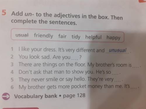 5. Add un- to the adjectives in the box. Then complete the sentences.