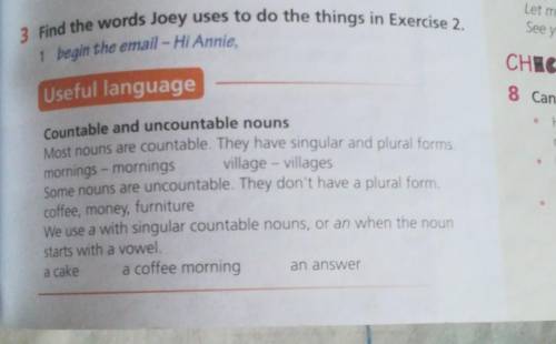 3 Find the words Joey uses to do the things in Exercise 2. 1 begin the email - Hi Annie,СUseful lang