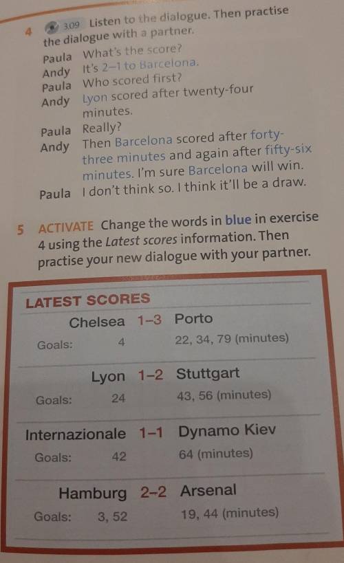 5 ACTIVATE Change the words in blue in exercise 4 using the Latest scores information. Thenpractise 