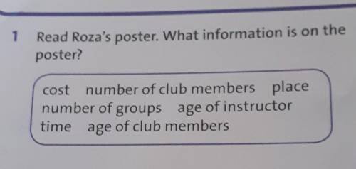 1 Read Roza's poster. What information is on theposter?cost number of club members placenumber of gr