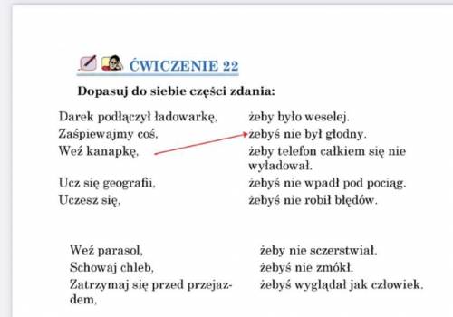 Ćwiczenie 22, dopasuj do siebe części zdania!!)