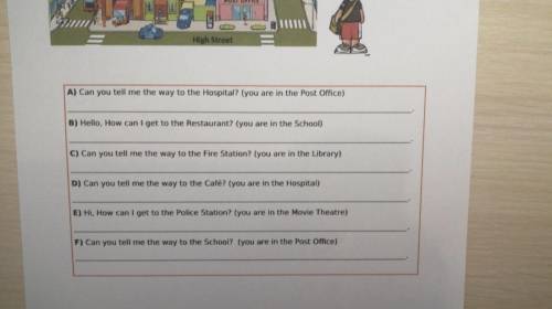 A) Can you tell me the way to the Hospital? (you are in the Post Office) B) Hello, How can I get to 