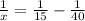 \frac{1}{x} = \frac{1}{15} - \frac{1}{40}