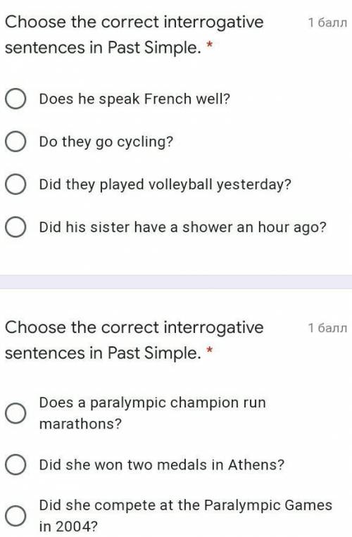 Choose the correct interrogative sentences in Past Simple​