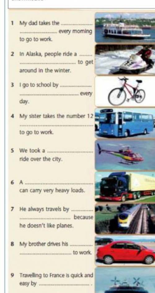 Слова:car,train,bike, helicopter,hovercraft,bus,ferry,lorry, snowmobile​