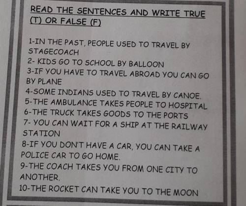 READ THE SENTENCES AND WRITE TRUE (T) OR FALSE (C)1-IN THE PAST, PEOPLE USED TO TRAVEL BYSTAGECOACH2