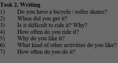 1)              Do you have a bicycle / roller skates? 2)              When did you get it?3)       