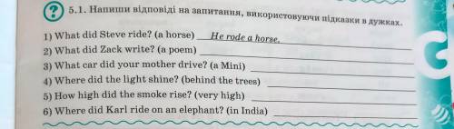 1. Напиши відповіді на запитання, використовуючи підказки в дужках. 1) What did Steve ride? (a horse