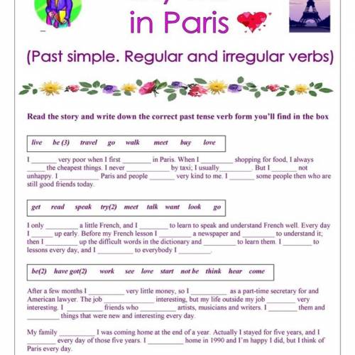 My life in Paris (Past simple. Regular and irregular verbs) Read the story and write down the correc