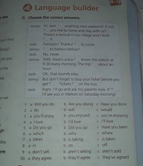 :) 6.Choose the correct answers. Jenny: Hi , Jack 1 anything next weekend? If not 2 you like to come