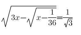 Решить уравнение.Выбрать корень из списка : 1/36; 1/3; 3; 5/18; -1/3; 0.​