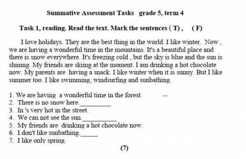 Summative Assessment Tasks grade 5, term 4 Task 1, reading. Read the text. Mark the sentences (T),(F