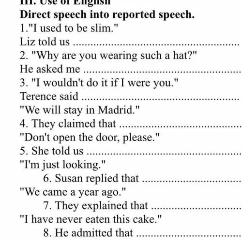tal [5] III. Use of English Direct speech into reported speech. 1.I used to be slim. Liz told us