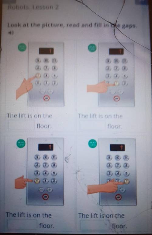 Look at the picture, read and fill in Newaps The Hus on theThe lift is on theloofloor,11The lift is