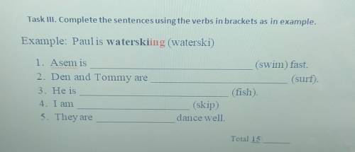 Task III. Complete the sentences using the verbs in brackets as in example. Example: Paulis waterski