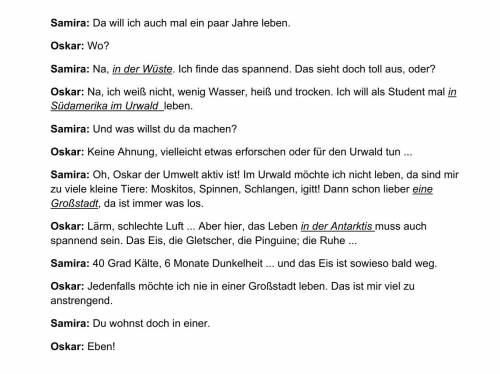 Немецкий Samira: Da will ich auch mal ein paar Jahre leben. Oskar: Wo? Samira: Na, in der Wüste. Ich