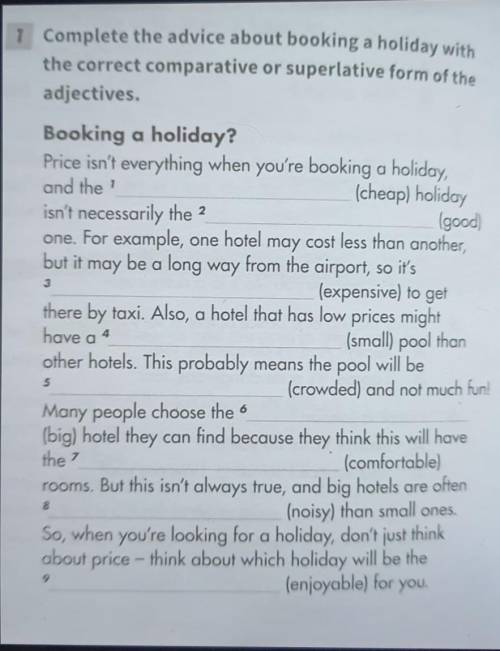 Complete the advice about booking a holiday with the correct comparative or superlative form of thea