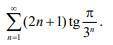 Исследовать ряд на сходимость с объяснением (2n+1) tg П/3^n