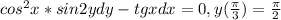 cos^2x*sin2ydy-tgxdx=0, y(\frac{\pi }{3})=\frac{\pi }{2}